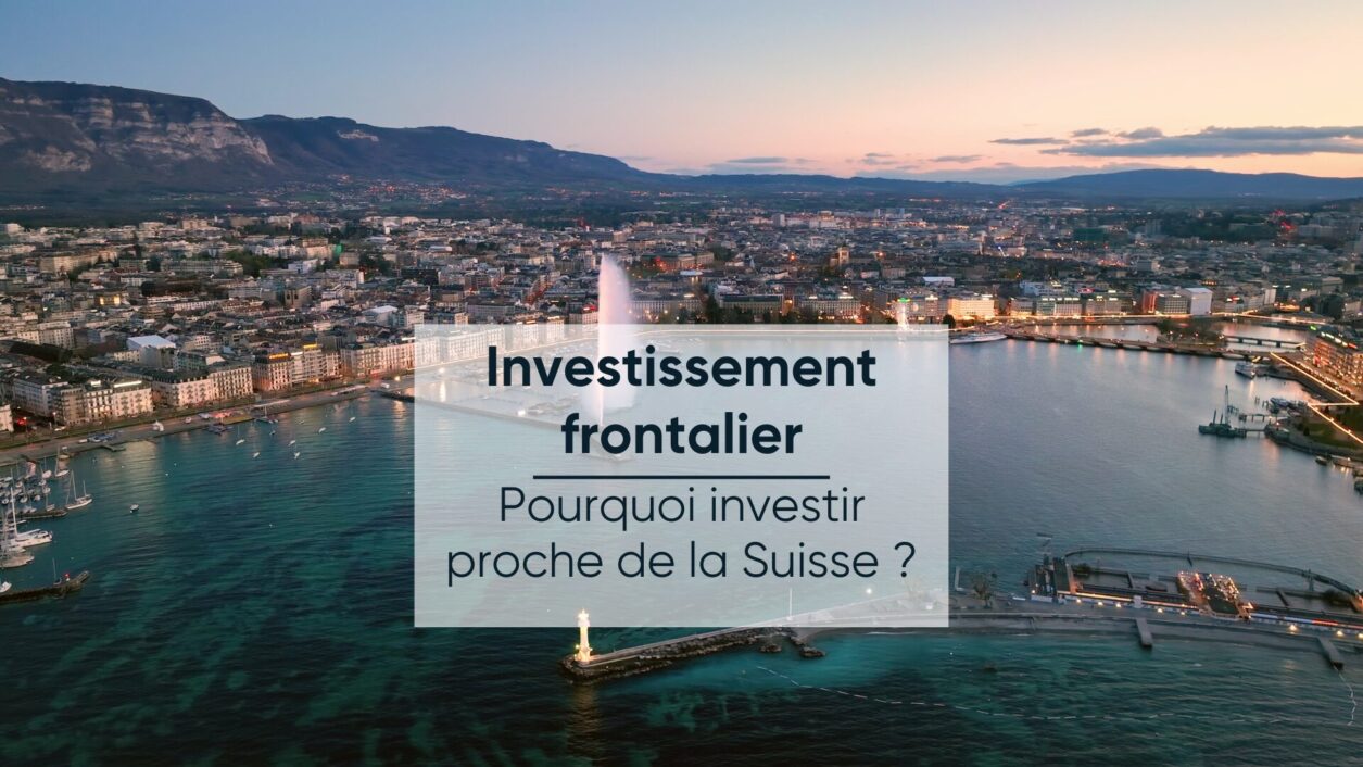 Actualité Immobilier frontalier suisse : guide complet pour investir avec succès
