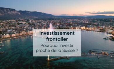 Conseil Immobilier Immobilier frontalier suisse : guide complet pour investir avec succès