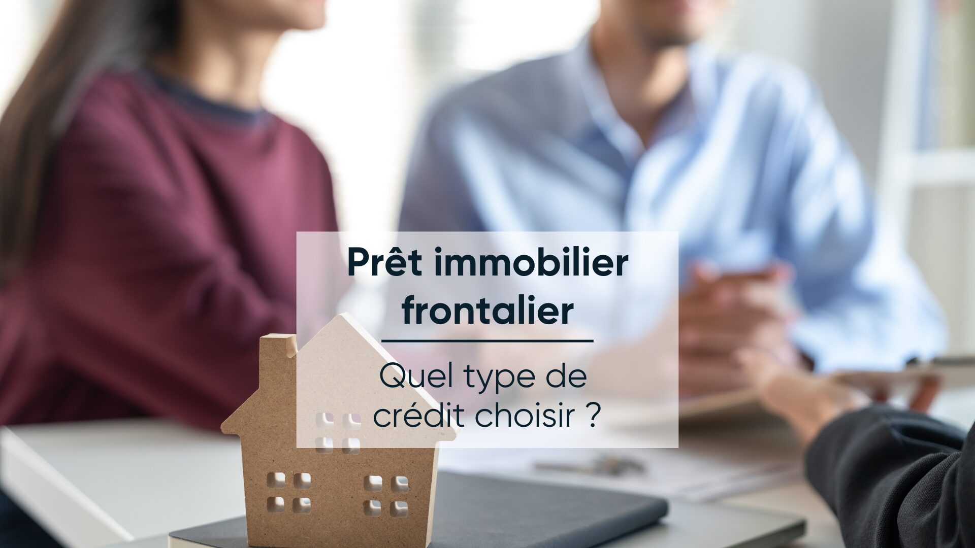 Conseil Immobilier Prêt immobilier frontalier suisse : Ce qu’il faut savoir pour financer votre bien