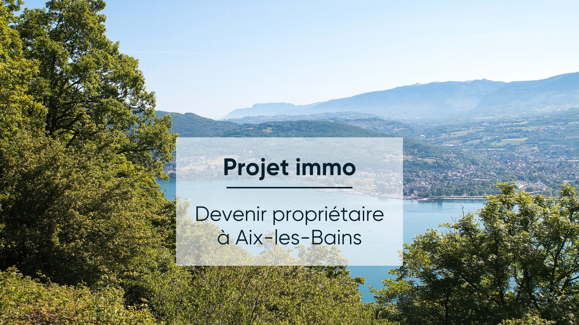 Conseil Immobilier Marché immobilier à Aix-les-Bains : Décryptage